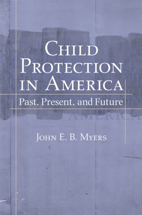 Child Protection in America
Past, Present, and Future