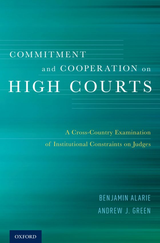 Commitment and Cooperation on High Courts
A Cross-Country Examination of Institutional Constraints on Judges