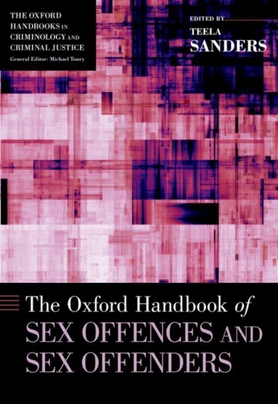 The Oxford Handbook of Sex Offences and Sex Offenders

1st Edition