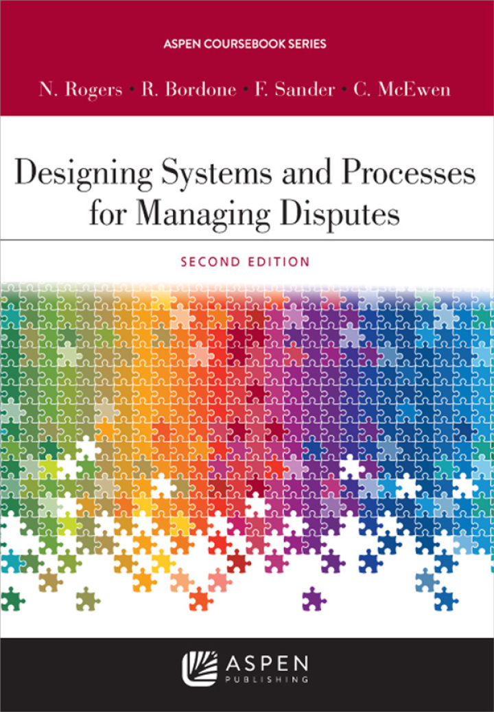 Designing Systems and Processes for Managing Disputes eTextbook 2nd ...