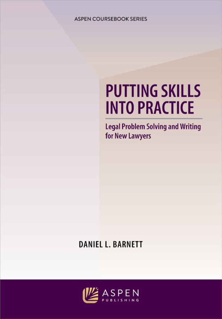 Putting Skills Into Practice Legal Problem Solving and Writing for New ...
